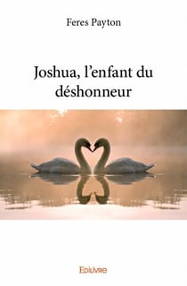 Joshua, l'enfant du déshonneur