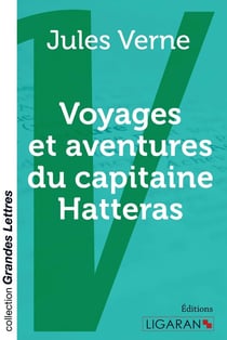 Voyages et aventures du capitaine Hatteras