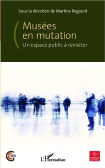 Musées en mutation - un espace public à revisiter