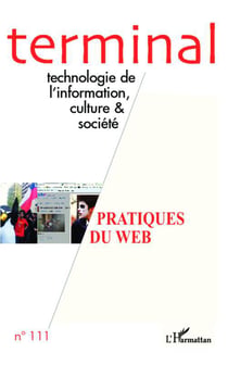 Revue terminal Tome 111 : pratiques du web