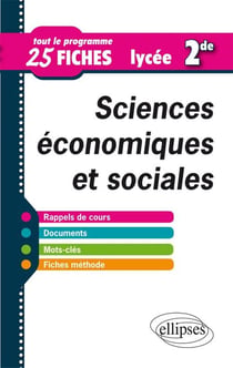 Sciences économiques et sociales en 25 fiches - Seconde