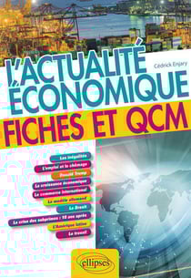 L'actualité économique - fiches et QCM (édition 2018)