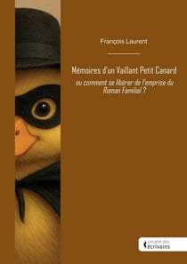 Mémoires d'un Vaillant Petit Canard : ou comment se libérer de l'emprise du Roman Familial ?