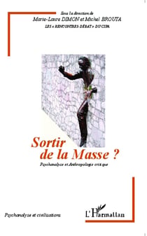 Sortir de la masse ? psychanalyse et anthropologie critique ?