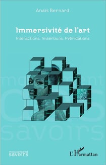 Immersivité de l'art - intercations, imsertions, hybridations