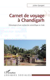 Carnet de voyage à Chandigarh - ethnologie d'une recherche scientifique en Inde