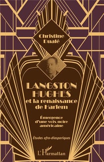 Langston Hughes et la renaissance de Harlem - émergence d'une voix noire américaine