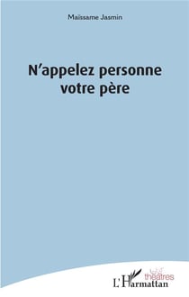 N'appelez personne votre père