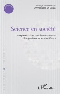 Science en société - les représentations dans les controverses et les questions socio-scientifiques