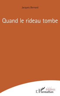 Quand le rideau tombe