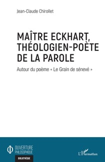 Maître Eckhart, théologien-poète de la parole : autour du poème "Le grain de sénevé"