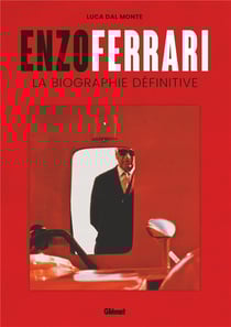 Enzo Ferrari : La biographie définitive