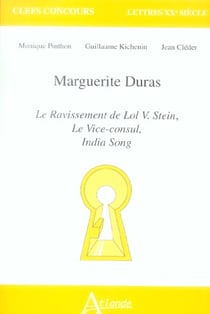 Maguerite Duras : Le ravissement de lol v. Stein, le vice-consul, india song