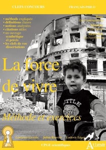 La force de vivre - méthodes et exercices