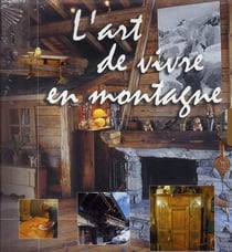 L'art de vivre en montagne