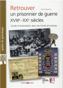 Retrouver un prisonnier de guerre XVIIIe-XXe siècles