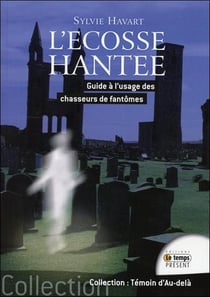 L'ecosse hantée - guide à l'usage des chasseurs de fantômes
