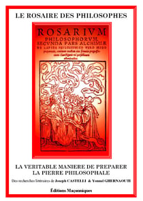 Le rosaire des philosophes - la veritable maniere de preparer la pierre philosophale