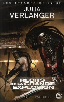 Intégrale Verlanger Tome 2 - récits de la grande explosion