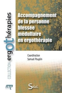 Accompagnement de la personne blessée médullaire en ergothérapie