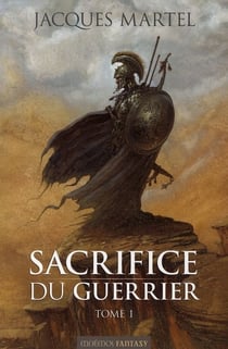 Sacrifice du guerrier t.1