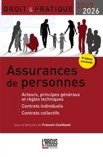Assurances de personnes : Acteurs, principes généraux et règles techniques - Contrats individuels - Contrats collectifs (édition 2026/2027)