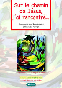 Sur le chemin de Jésus, j'ai rencontré
