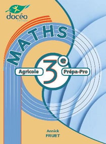 Mathématiques 3eme Agricole et 3eme Prépa-métiers Manuel + Exercices