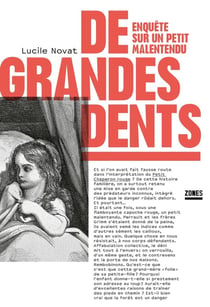De grandes dents : Enquête sur un petit malentendu