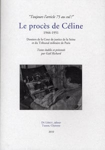 RICHARD Gaël, Le Procès de Céline