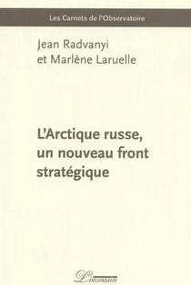 L'arctique russe : Un nouveau front stratégique