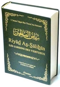 Riyad As-Salihin - les jardins des vertueux