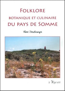 Folklore botanique et culinaire du pays de somme