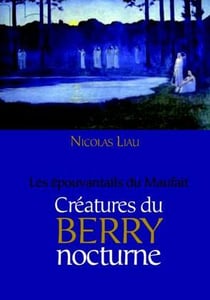 Les épouvantails du Maufait - créatures du Berry nocturne