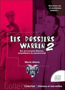 Les dossiers Warren Tome 2 : Ed & Lorraine Warren, enquêteurs du paranormal