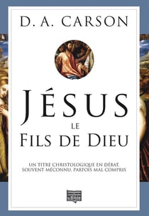 Jésus le fils de Dieu