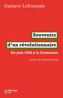 Souvenirs d'un révolutionnaire - de juin 1848 à la Commune