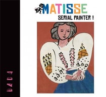 Matisse - serial painter