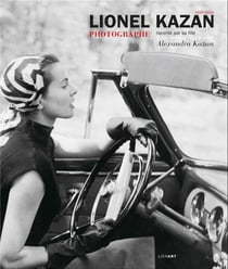 Lionel Kazan photographe raconté par sa fille
