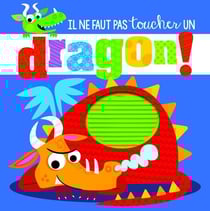 Il ne faut pas toucher : un dragon !