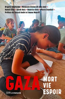 Gaza : Mort, Vie, Espoir