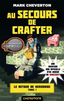 Minecraft - Le Retour de Herobrine, T1 : Au secours de Crafter