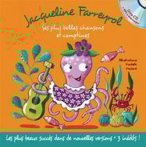 Jacqueline Farreyrol : Ses plus belles chansons et comptines