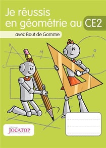 Je réussis en géométrie au CE2 avec Bout de Gomme (édition 2020)