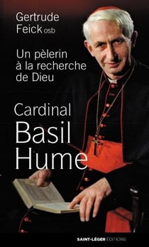 Cardinal basile hume - un pèlerin à la recherche de dieu