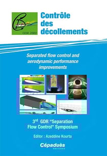Contrôle des décollements - separated flow control and aerodynamic performance improvements - 3rd GDR "separation flow control" symposium