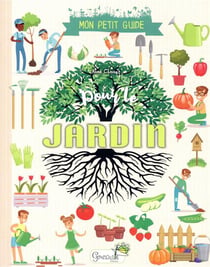 Mon petit guide pour le jardin