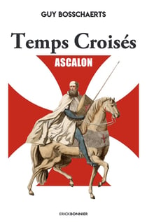 Temps croisés Tome 1 : Ascalon