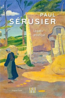 Paul Sérusier : une quête artistique