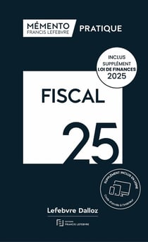 Mémento pratique : Fiscal (édition 2025)